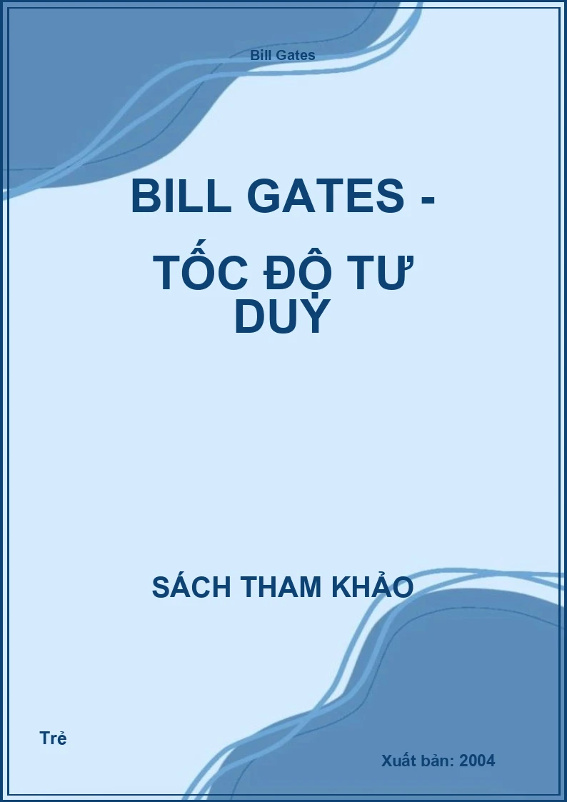 Bill Gates - Tốc Độ Tư Duy