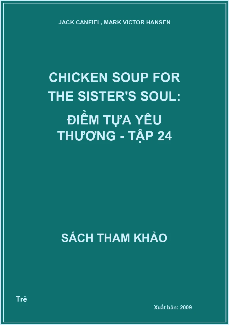 Chicken Soup for the Sister's Soul: Điểm tựa yêu thương - Tập 24