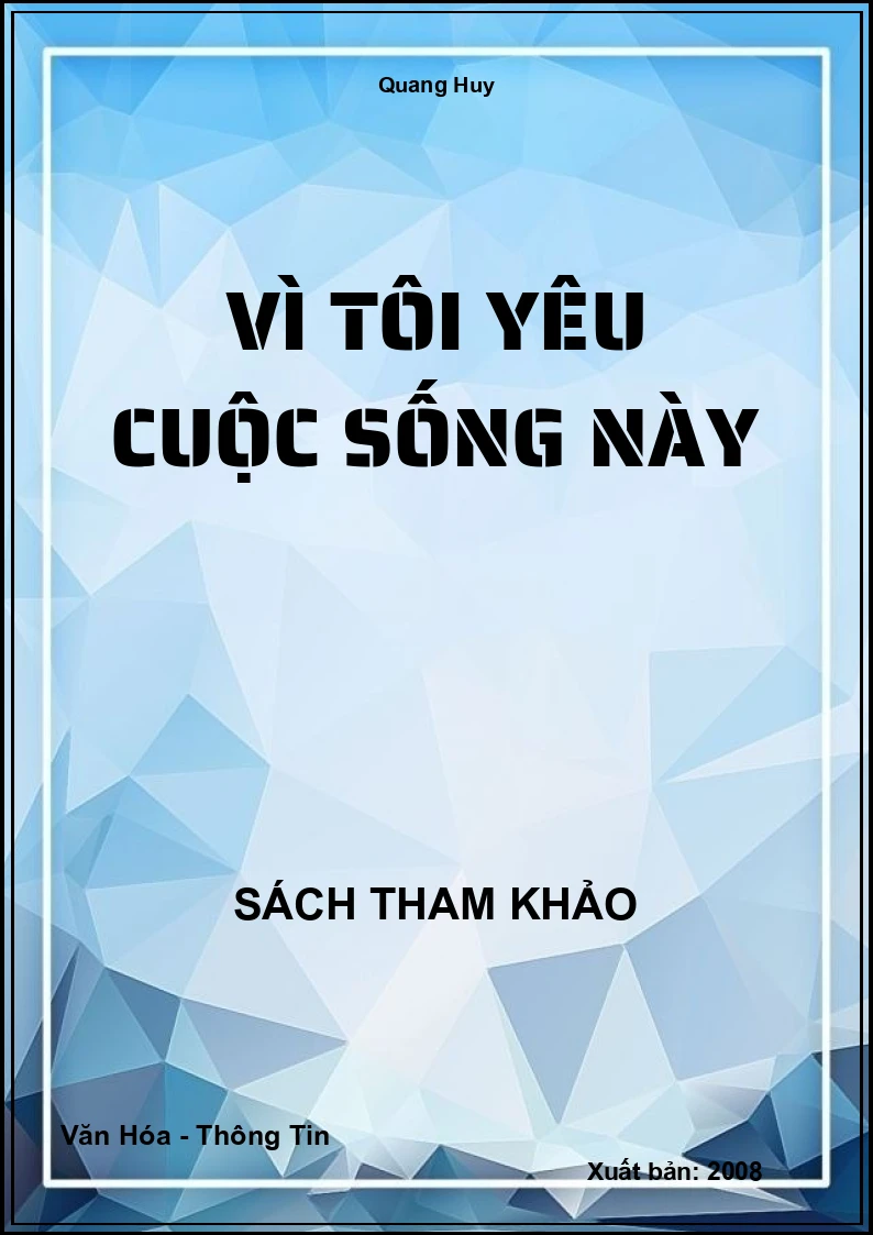 Vì tôi yêu cuộc sống này