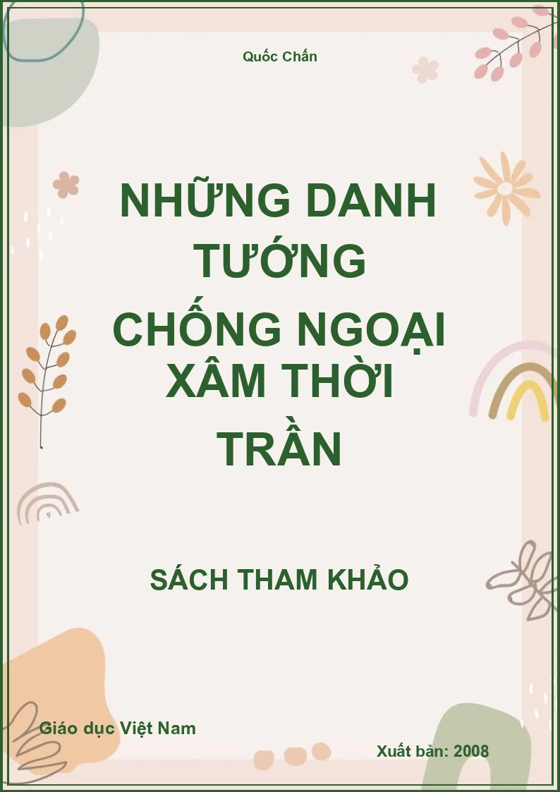 Những danh tướng chống ngoại xâm thời Trần