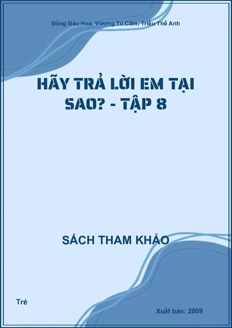 Hãy trả lời em Tại sao? - Tập 8