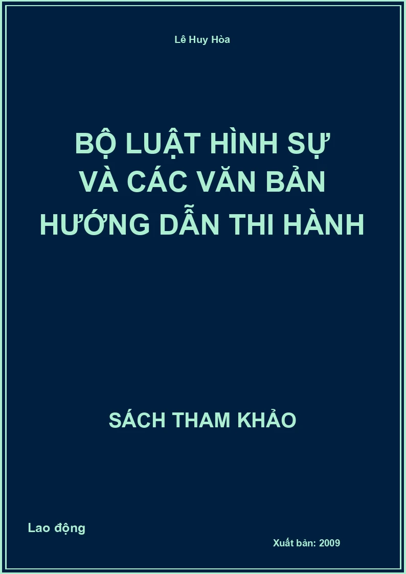 Bộ luật Hình sự và các văn bản hướng dẫn thi hành