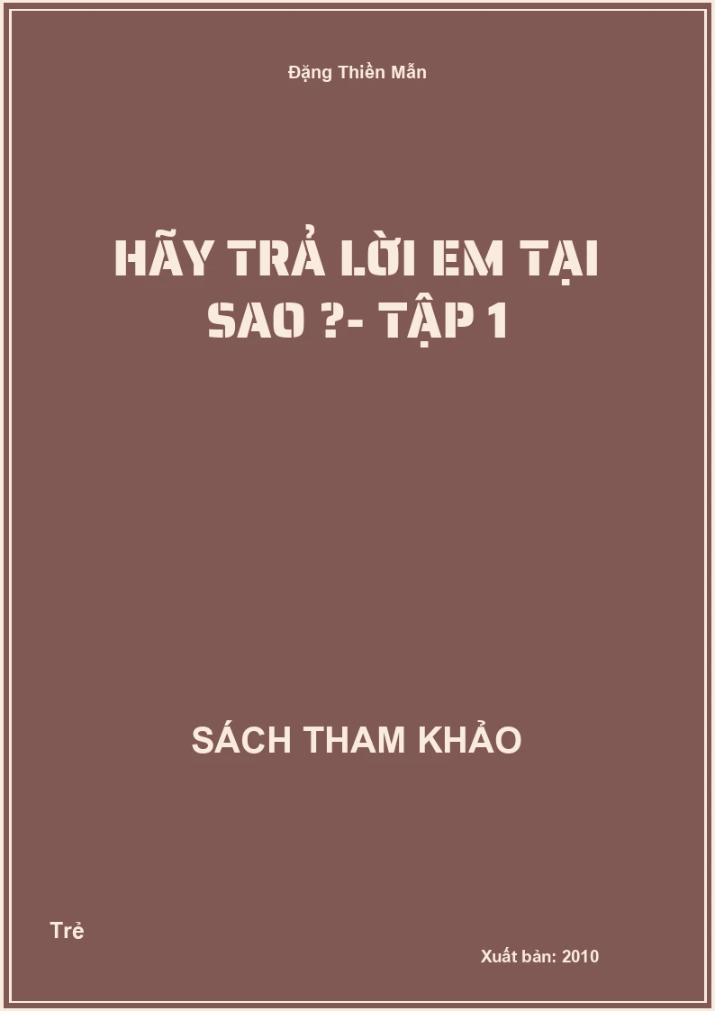 Hãy trả lời em tại sao ?- Tập 1