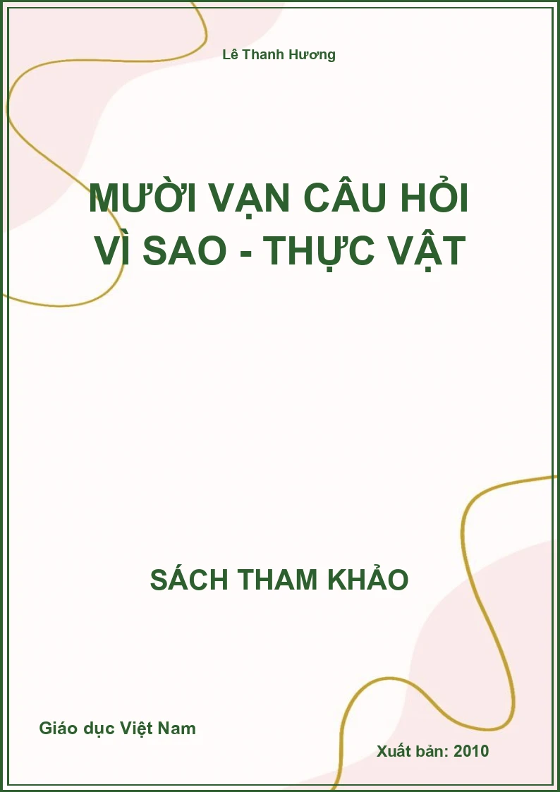 Mười vạn câu hỏi Vì sao - Thực vật