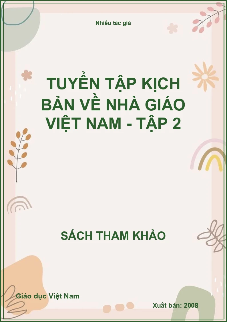 Tuyển tập Kịch bản về Nhà giáo Việt Nam - Tập 2