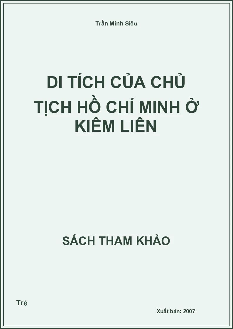 Di tích của Chủ tịch Hồ Chí Minh ở Kim Liên