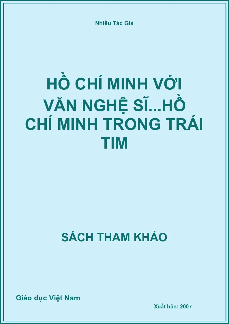 Hồ Chí Minh với Văn nghệ sĩ...Hồ Chí Minh trong trái tim