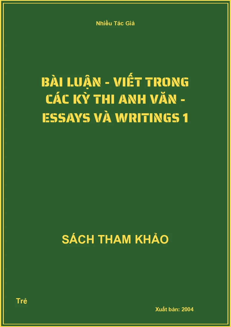 bài luận - viết trong các kỳ thi Anh văn - Essays và Writings 1