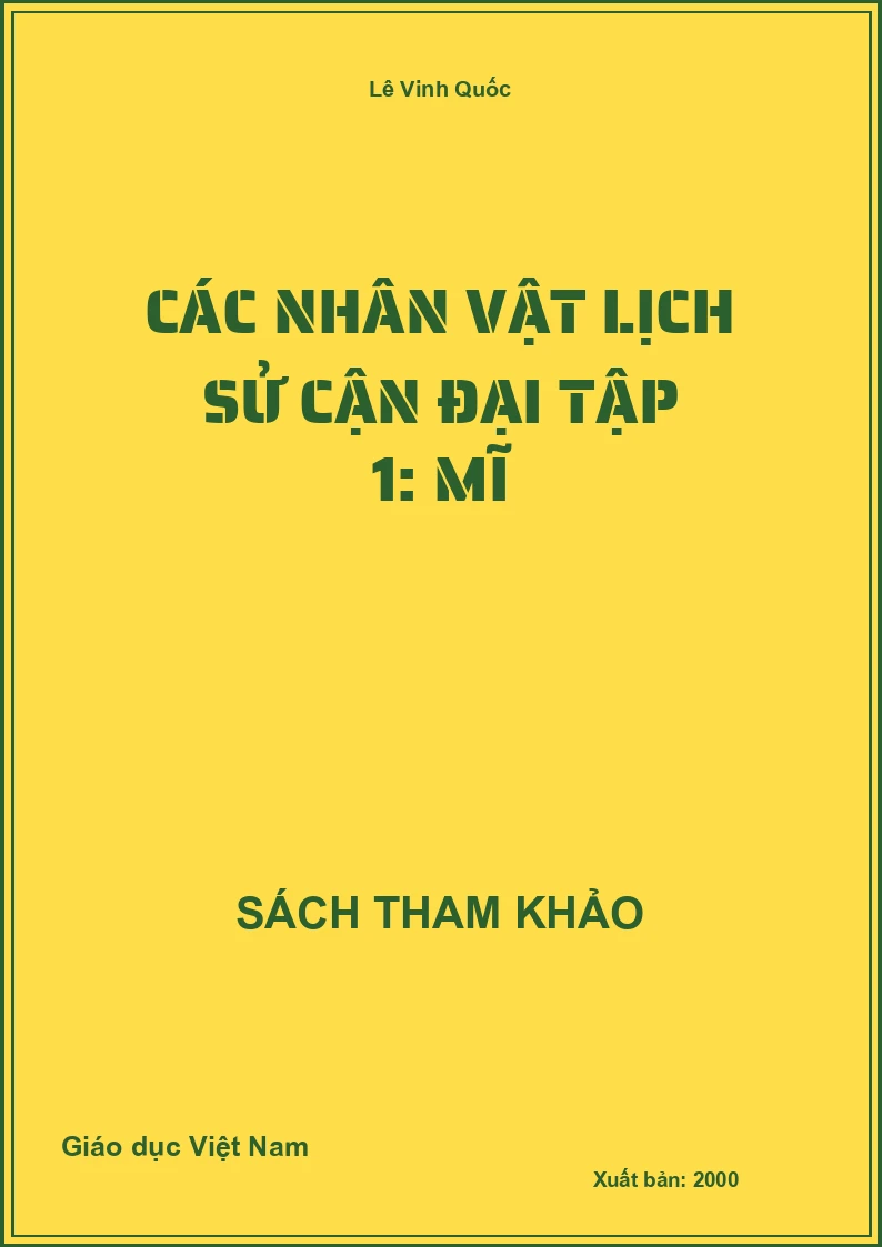 Các nhân vật lịch sử cận đại Tập 1: Mĩ