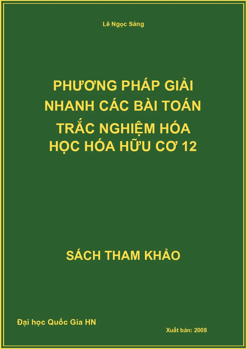 Phương pháp giải nhanh các bài toán trắc nghiệm Hóa học Hóa hữu cơ 12