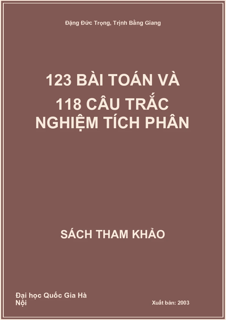 123 Bài toán và 118 câu trắc nghiệm Tích phân