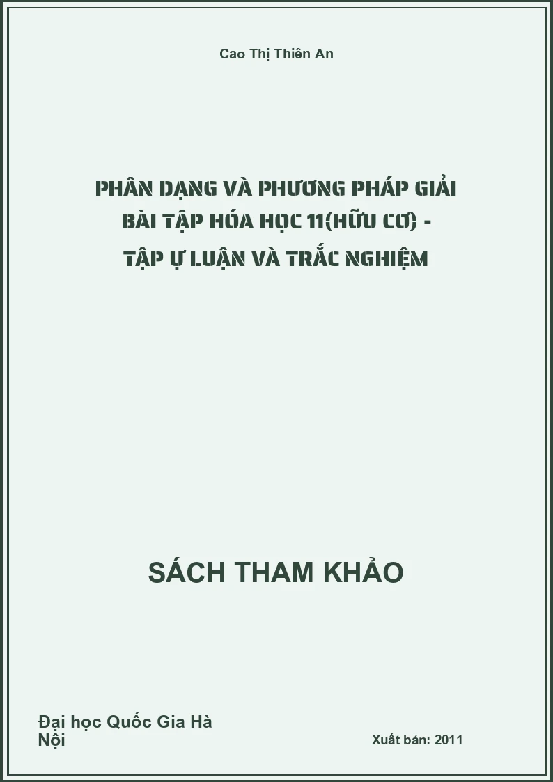 Phân dạng và phương pháp giải bài tập Hóa học 11(Hữu cơ) - bài tập tự luận và trắc nghiệm