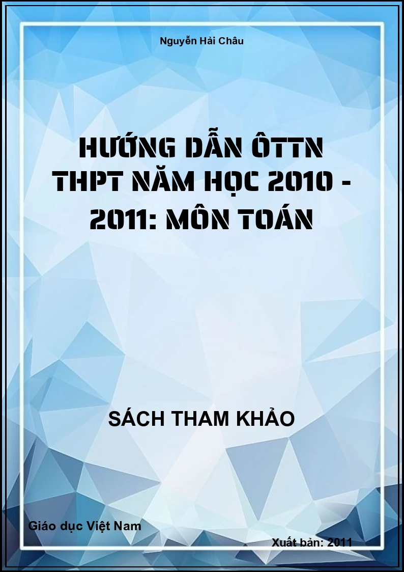 Hướng dẫn ÔTTN THPT năm học 2010 - 2011: Môn Toán