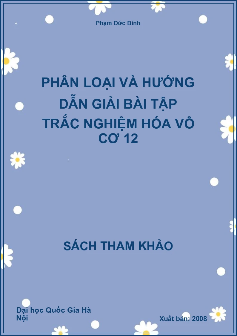Phân loại và hướng dẫn giải Bài tập trắc nghiệm Hóa vô cơ 12