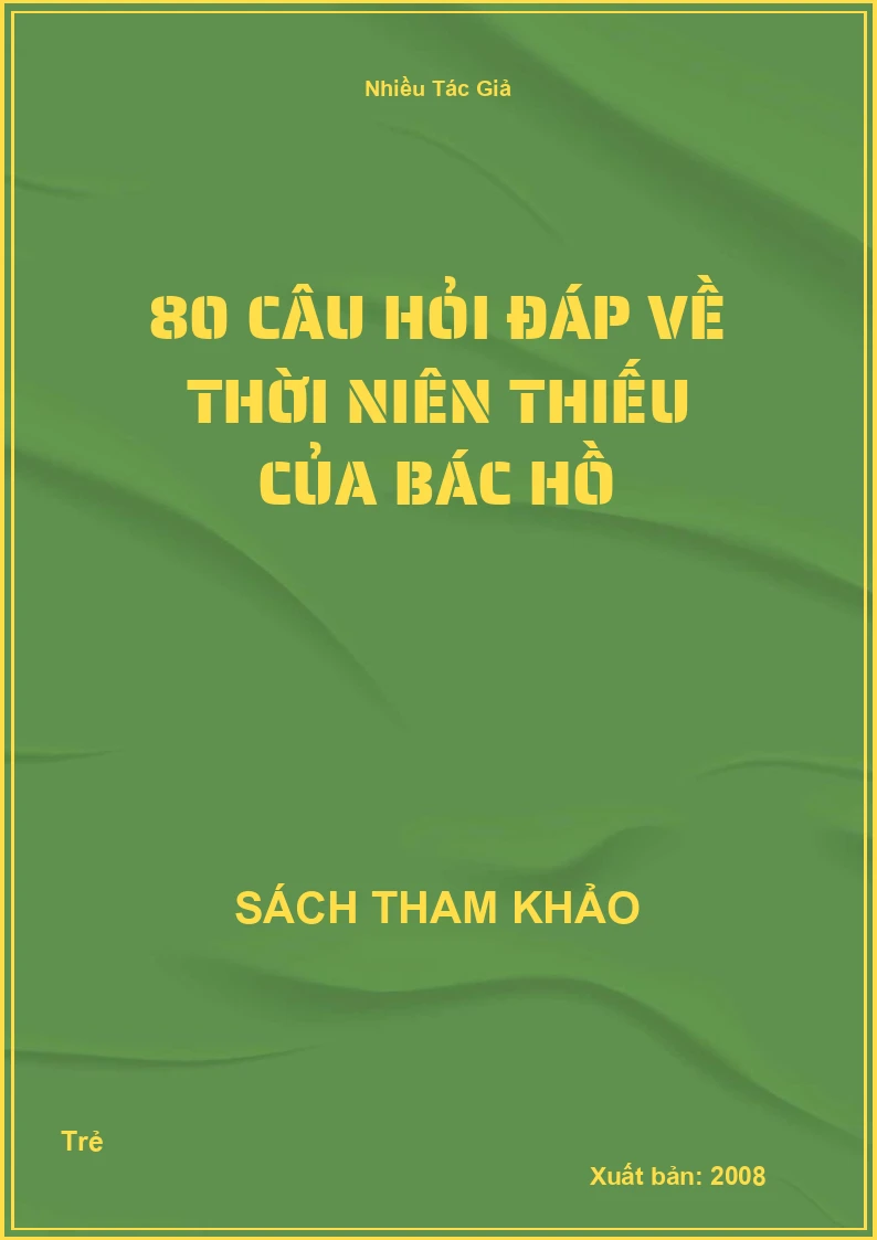 80 câu hỏi đáp về thời niên thiếu của Bác Hồ