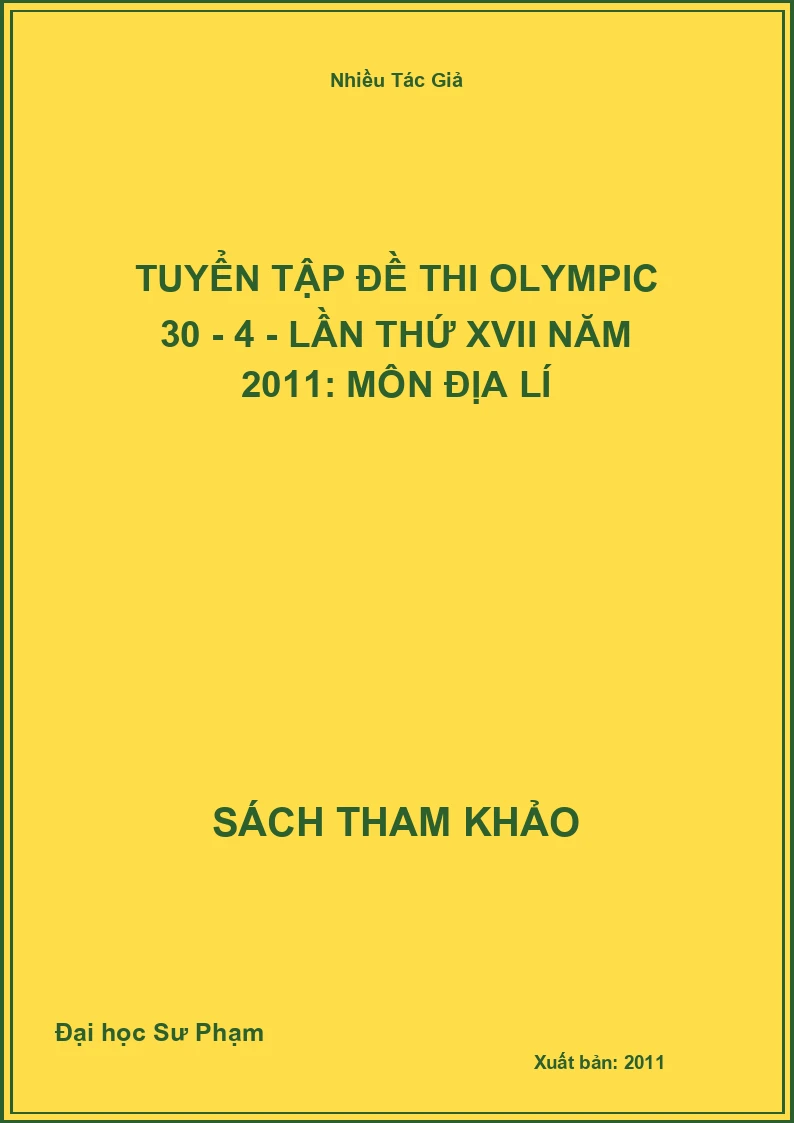 Tuyển tập đề thi Olympic 30 - 4 - Lần thứ XVII năm 2011: Môn Địa lí