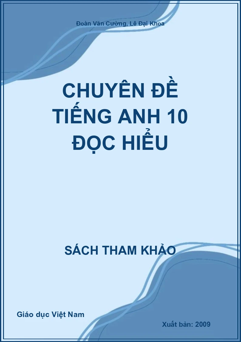 Chuyên đề Tiếng Anh 10 Đọc hiểu