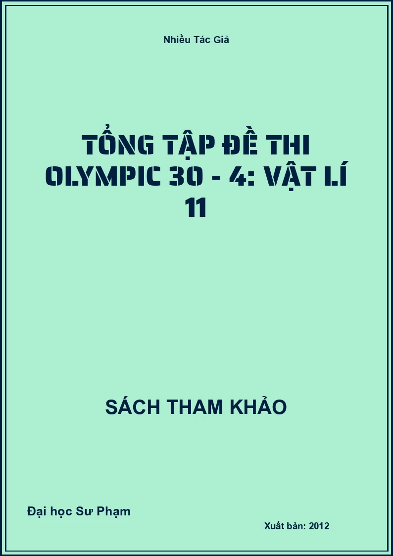 Tổng tập đề thi Olympic 30 - 4: Vật lí 11