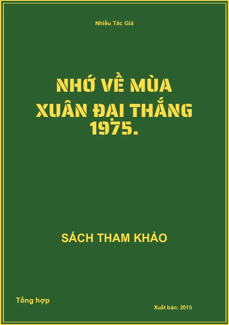 Nhớ về mùa xuân đại thắng 1975.