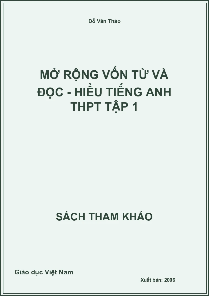 Mở rộng vốn từ và đọc - hiểu Tiếng Anh THPT tập 1