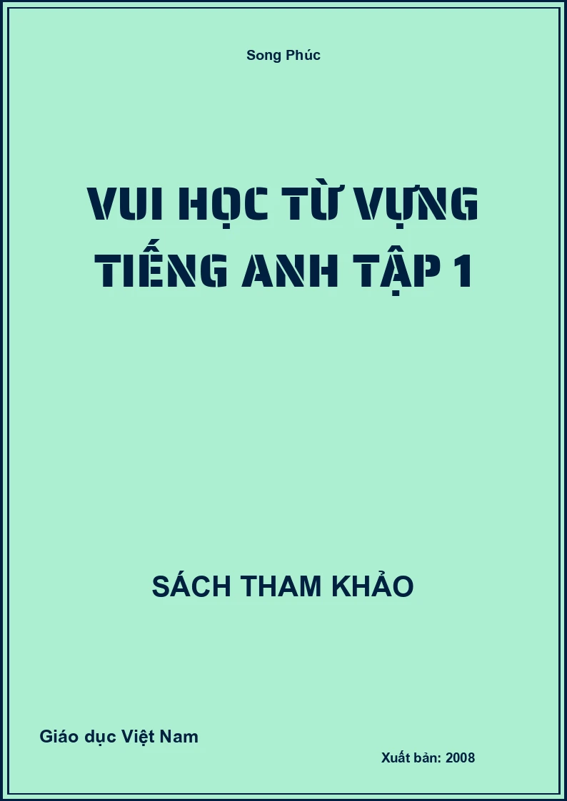 Vui học từ vựng Tiếng Anh tập 1
