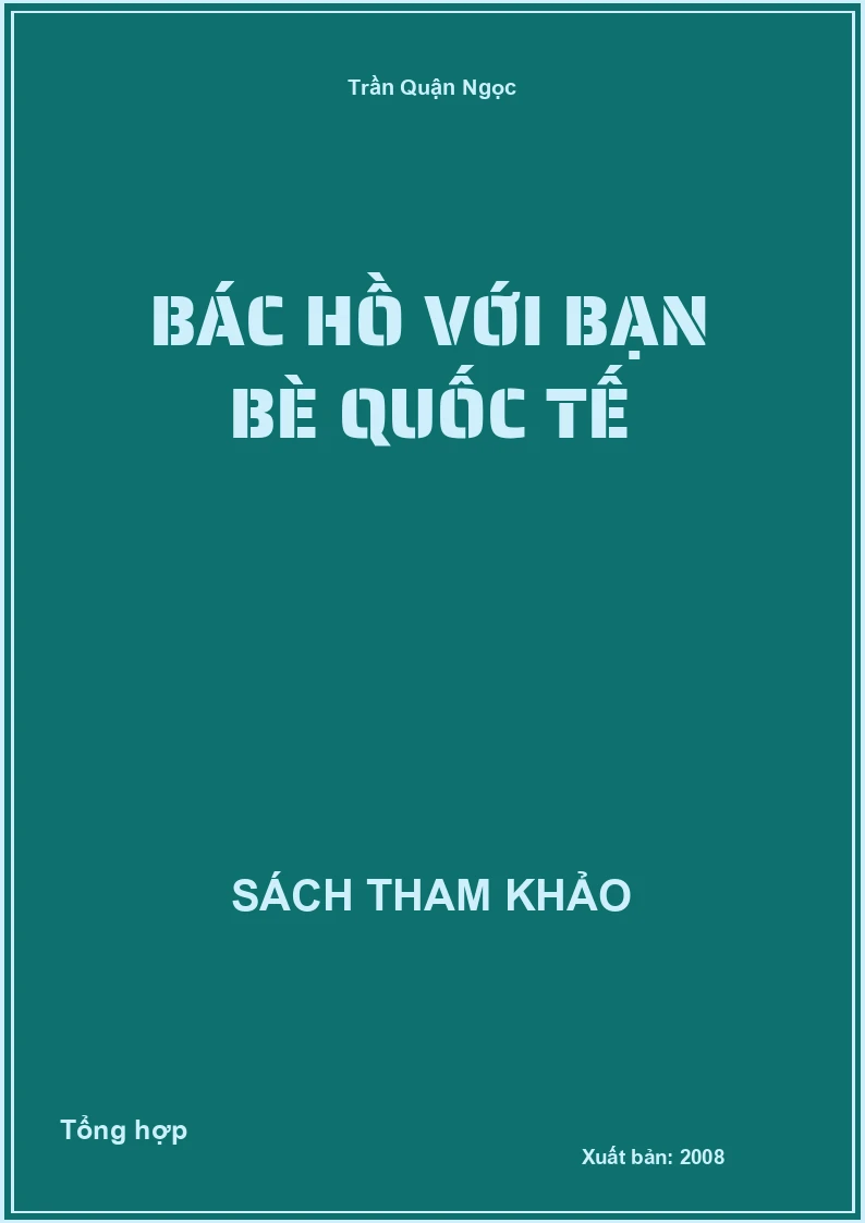 Bác Hồ với bạn bè Quốc tế