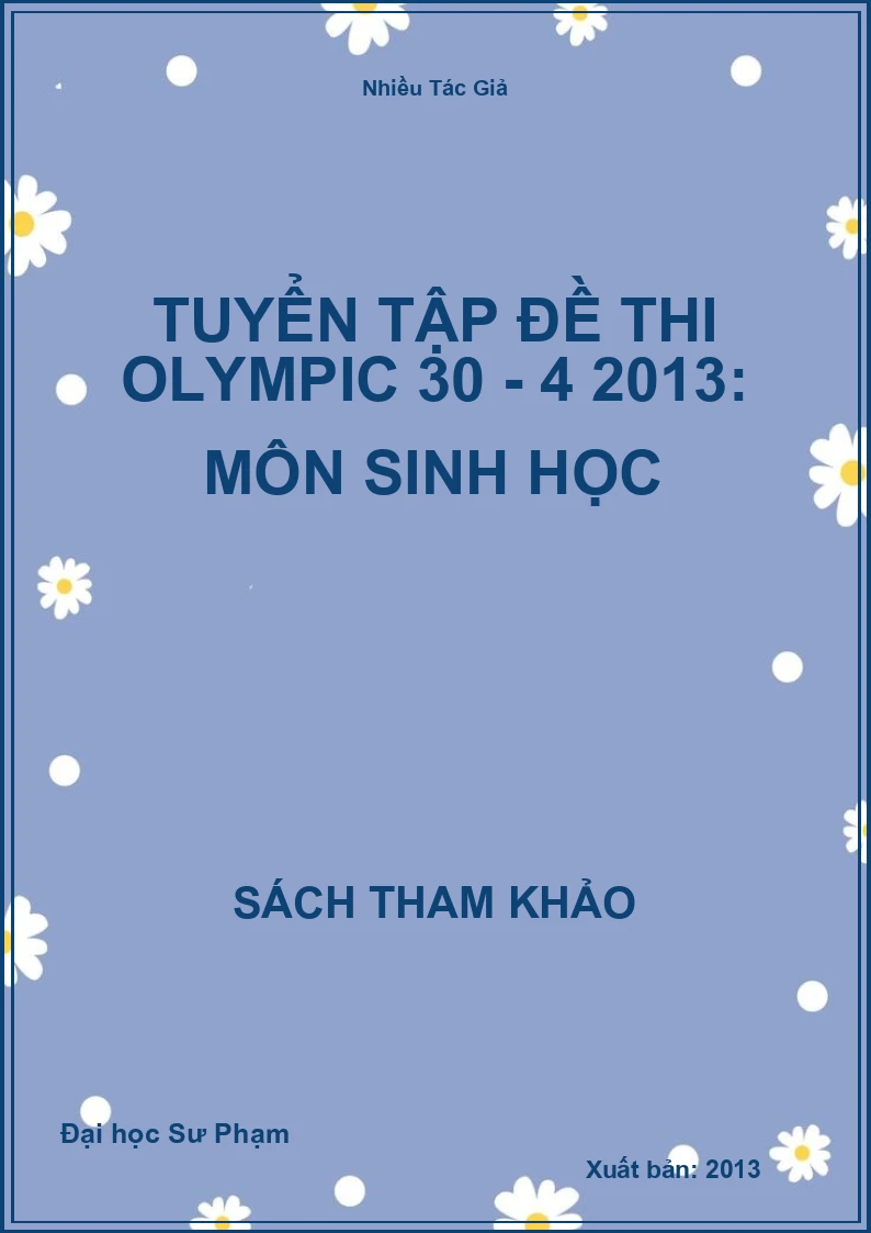 Tuyển tập đề thi Olympic 30 - 4 2013: Môn Sinh học