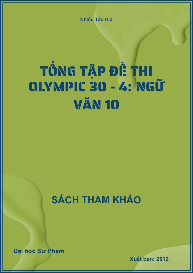 Tổng tập đề thi Olympic 30 - 4: Ngữ văn 10