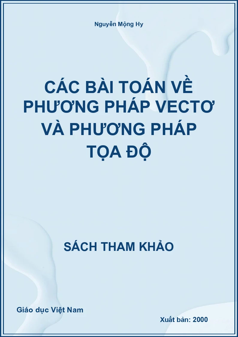 Các bài toán về phương pháp vectơ và phương pháp tọa độ