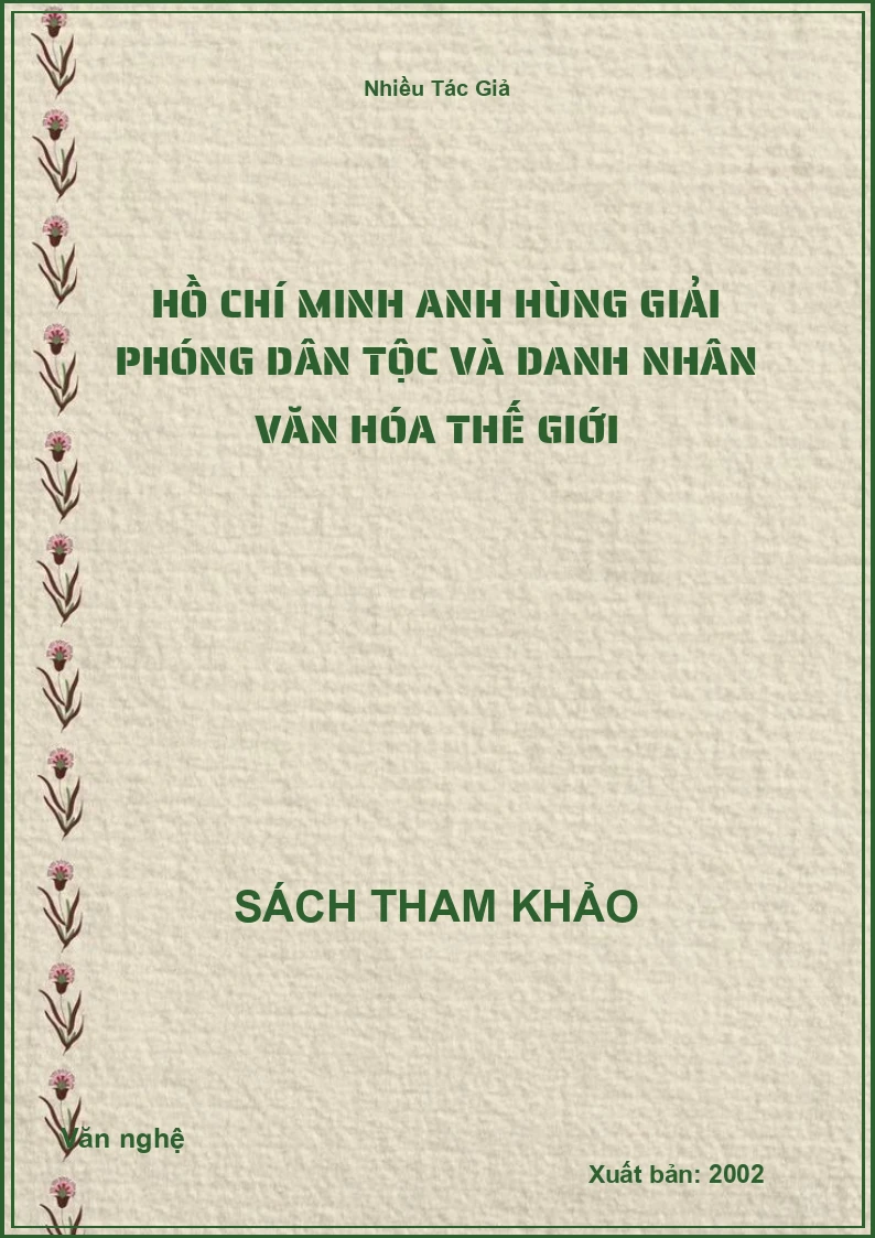 Hồ Chí Minh Anh hùng giải phóng dân tộc và danh nhân văn hóa thế giới