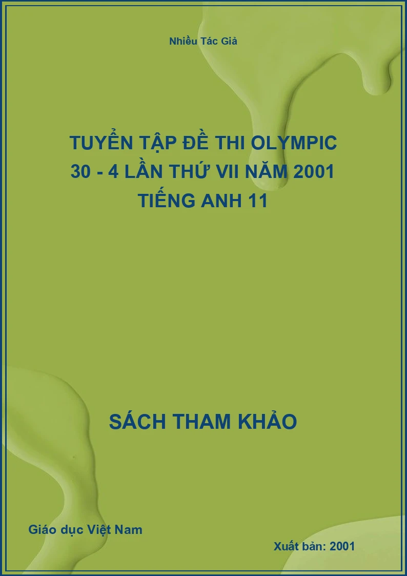 Tuyển tập đề thi Olympic 30 - 4 lần thứ VII năm 2001 Tiếng Anh 11