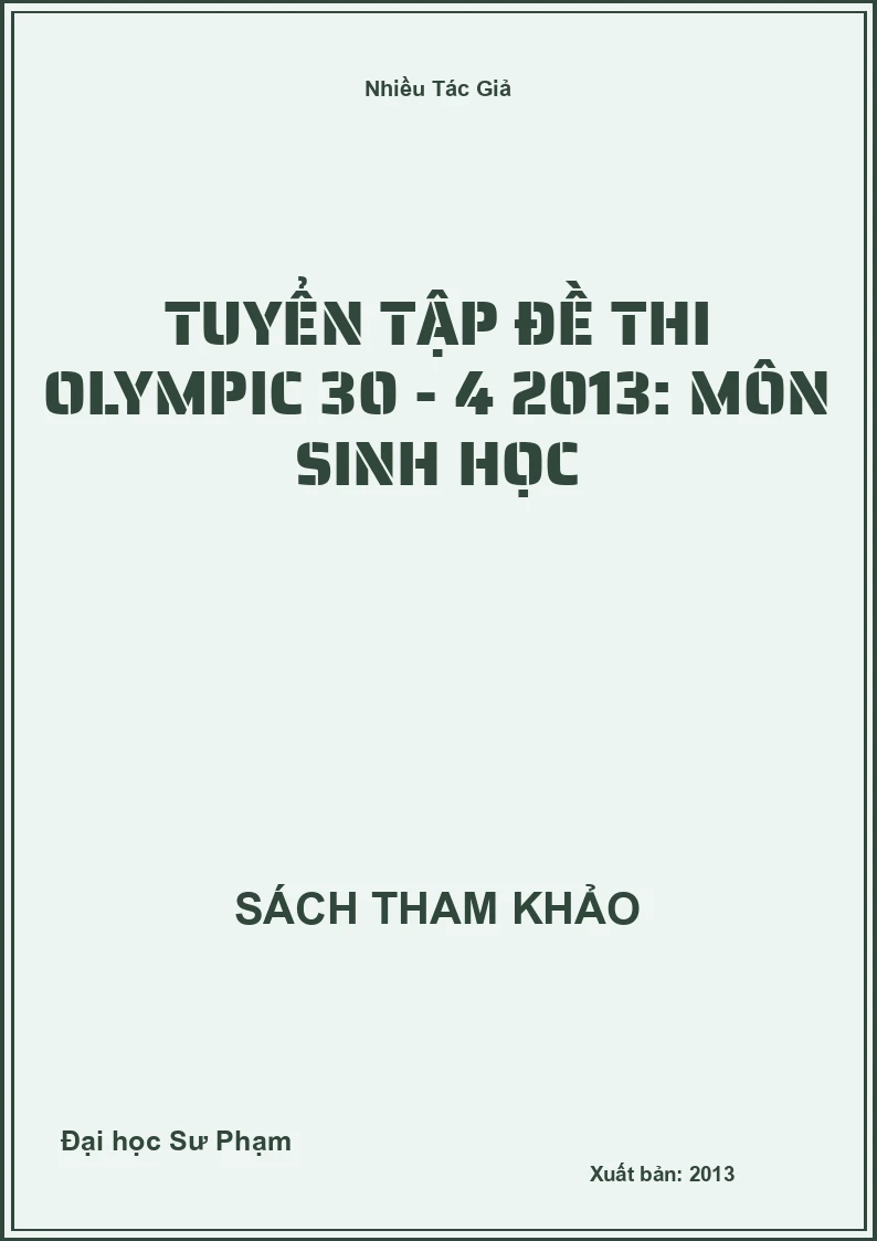 Tuyển tập đề thi Olympic 30 - 4 2013: Môn Sinh học