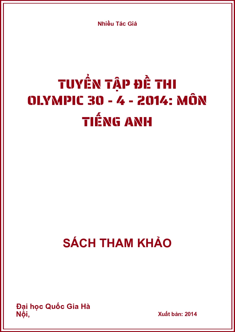 Tuyển tập đề thi Olympic 30 - 4 - 2014: Môn Tiếng Anh