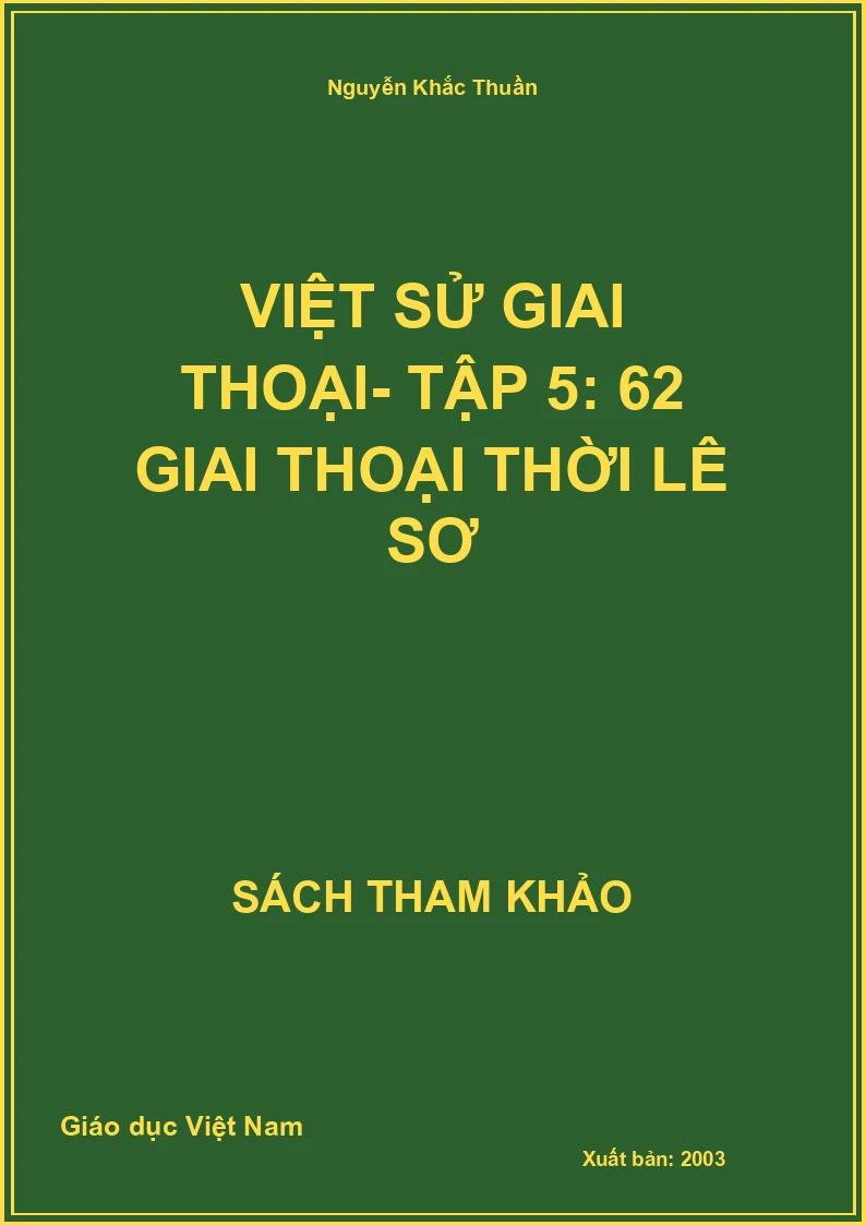 Việt sử giai thoại- Tập 5: 62 giai thoại thời Lê Sơ