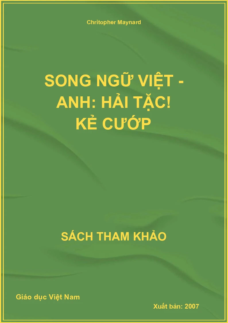 Song ngữ Việt - Anh: Hải tặc! Kẻ cướp