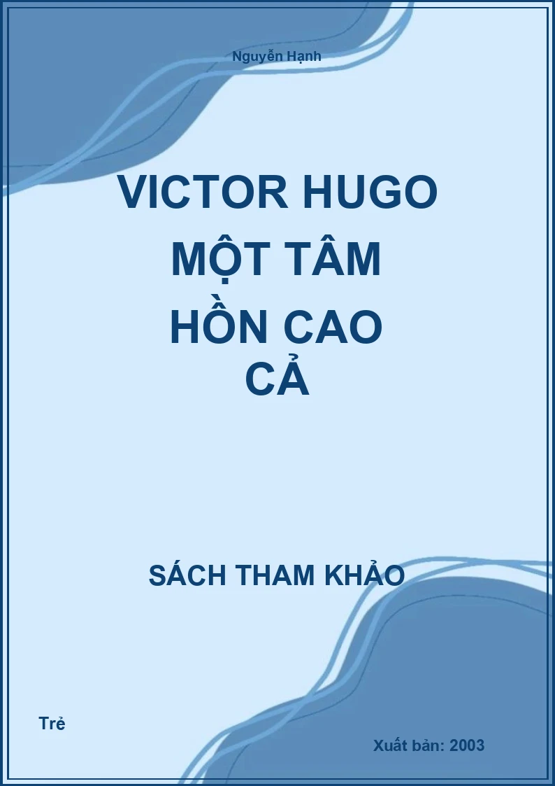 Victor Hugo Một tâm hồn cao cả