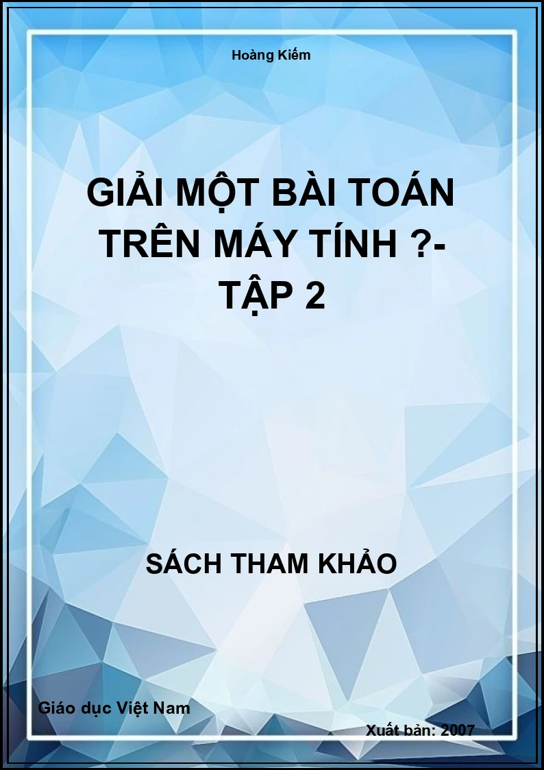 Giải một bài toán trên máy tính ?- Tập 2
