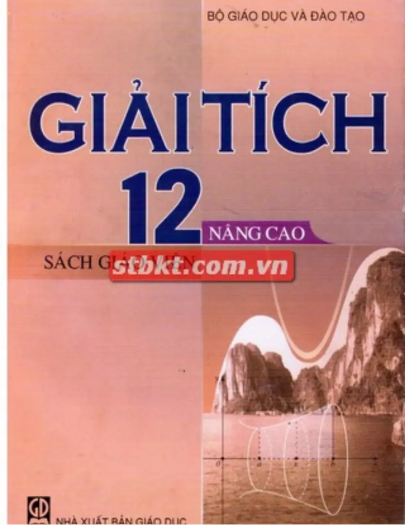 Sách Giáo Viên Toán 12 Nâng Cao - Giải Tích