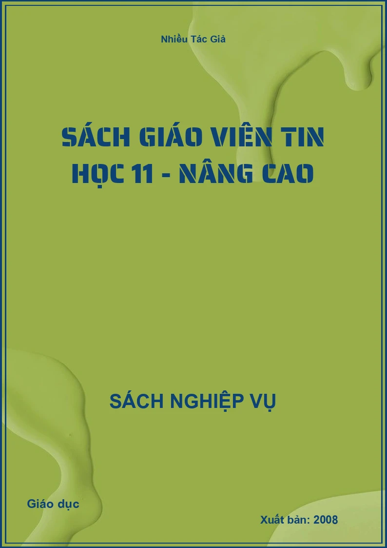 Sách Giáo Viên Tin Học 11 - Nâng Cao