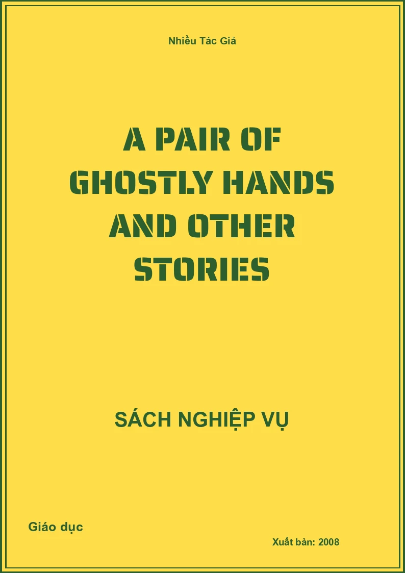 A Pair Of Ghostly Hands And Other Stories