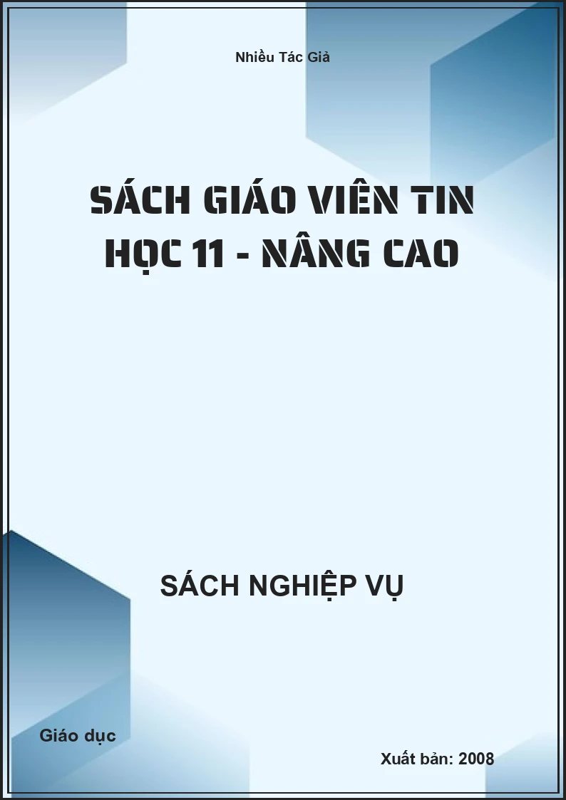 Sách Giáo Viên Tin Học 11 - Nâng Cao