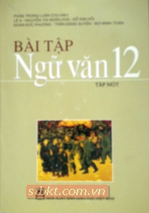 Sách Bài Tập Ngữ Văn 12 Tập 1