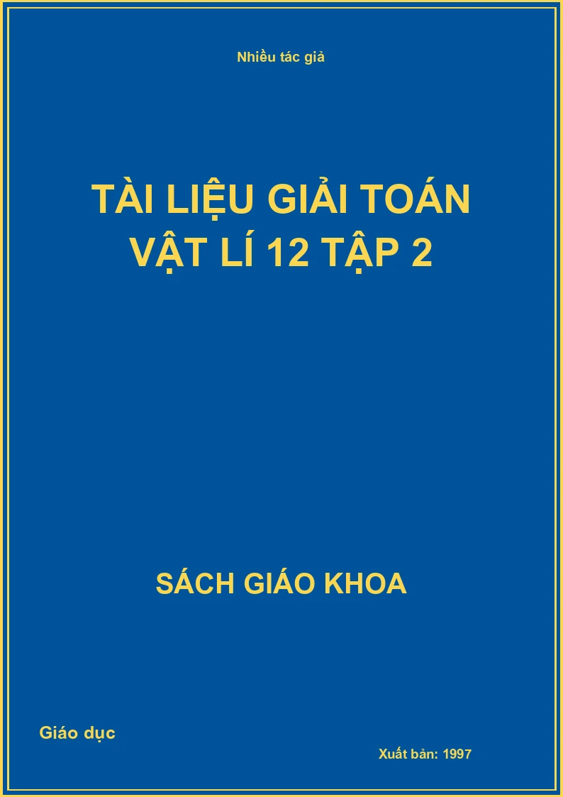 Tài Liệu Giải Toán Vật Lí 12 Tập 2