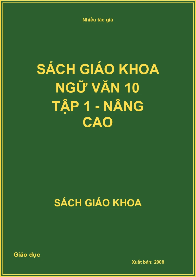 Sách Giáo Khoa Ngữ Văn 10 Tập 1 - Nâng Cao