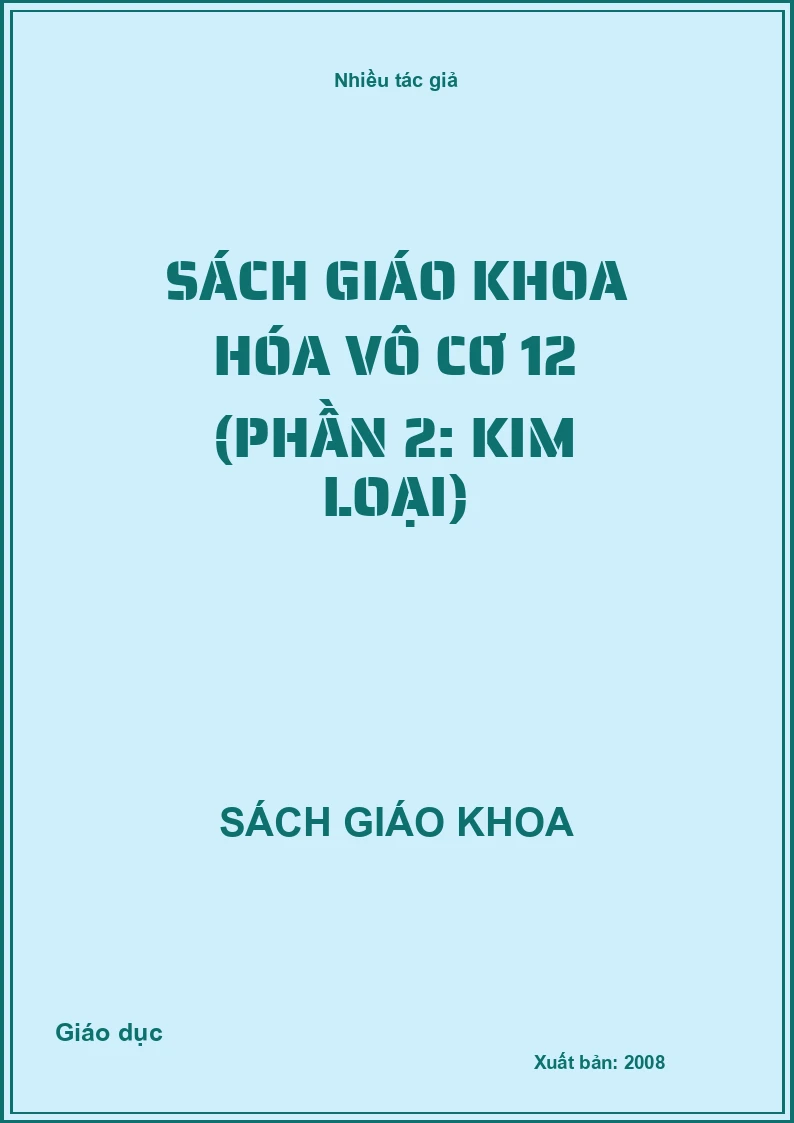 Sách Giáo Khoa Hóa Vô Cơ 12 (Phần 2: Kim Loại)