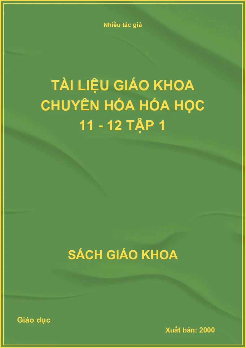 Tài Liệu Giáo Khoa Chuyên Hóa Hóa Học 11 - 12 Tập 1