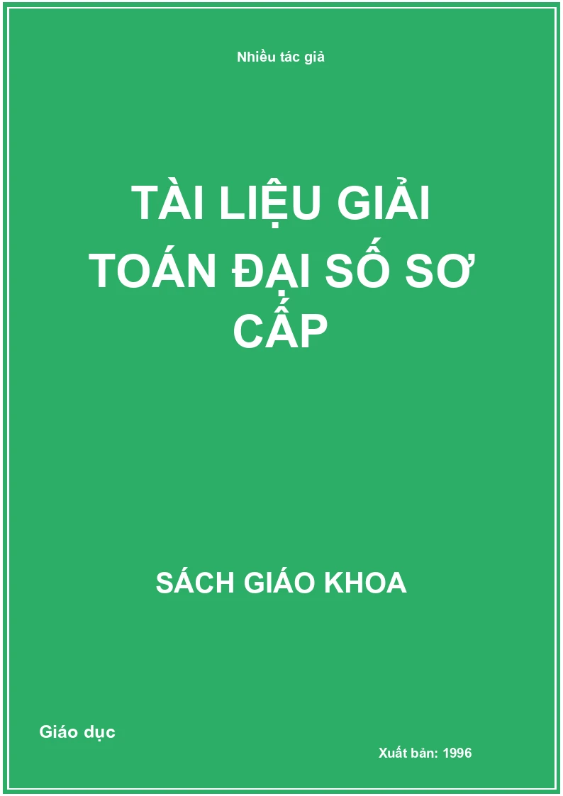 Tài Liệu Giải Toán Đại Số Sơ Cấp