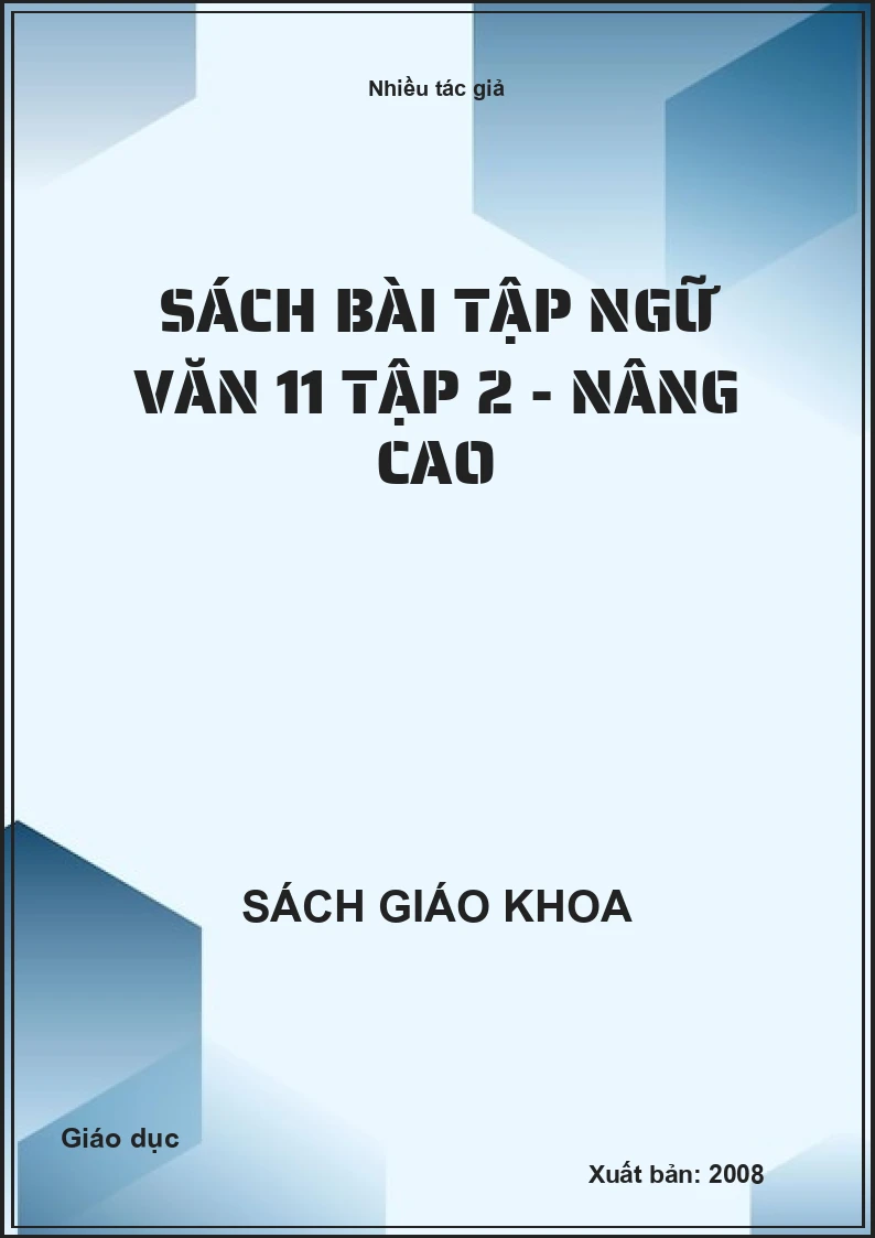 Sách Bài Tập Ngữ Văn 11 Tập 2 - Nâng Cao