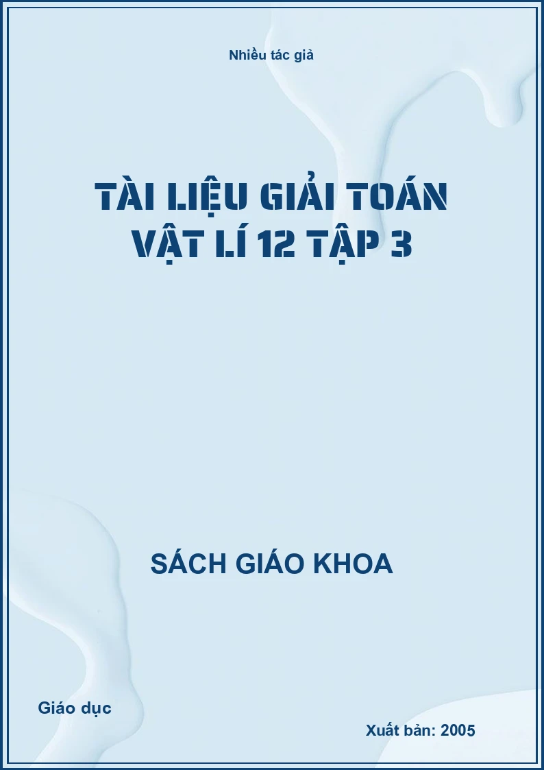 Tài Liệu Giải Toán Vật Lí 12 Tập 3