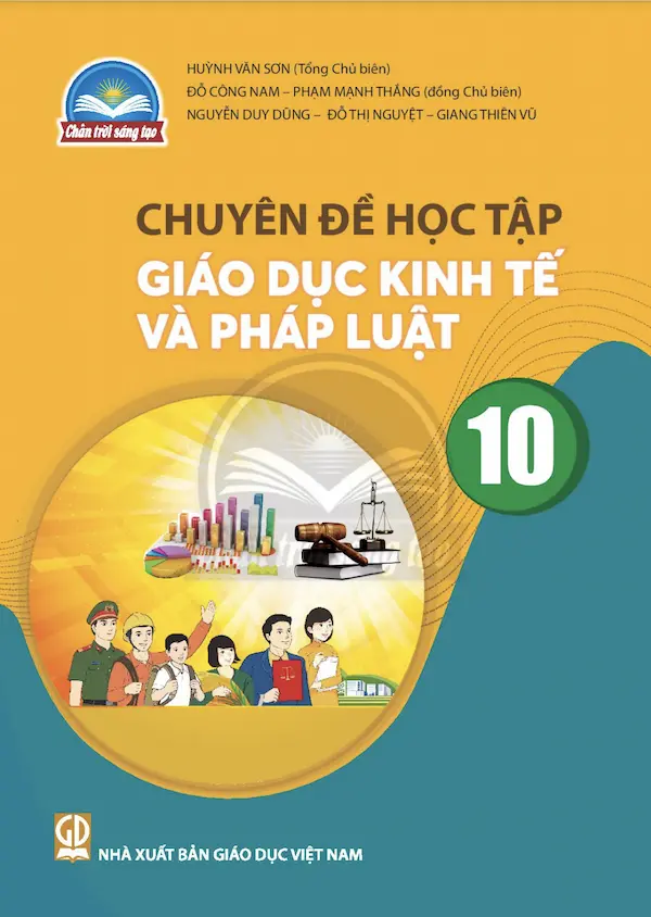 Chuyên đề học tập Giáo dục Kinh tế và pháp luật 10 – Chân Trời Sáng Tạo